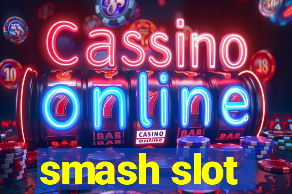 smash slot